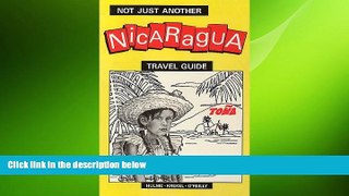 complete  Not Just Another Nicaragua Travel Guide