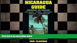 complete  Nicaragua Guide: Spectacular and Unspoiled