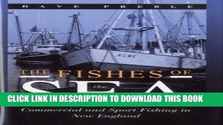 [PDF] The Fishes of the Sea: Commercial and Sport Fishing in New England Full Collection