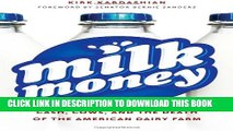 [PDF] Milk Money: Cash, Cows, and the Death of the American Dairy Farm Full Collection