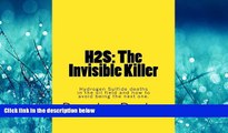 Enjoyed Read H2S: The Invisible Killer: Hydrogen Sulfide deaths in the oil field and how to avoid