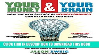 [PDF] Your Money and Your Brain: How the New Science of Neuroeconomics Can Help Make You Rich