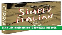 [PDF] Simply Italian by Cipriani, Classic Recipes from Harry s Bar in Venice Full Colection