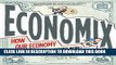[PDF] Economix: How Our Economy Works (and Doesn t Work),  in Words and Pictures Full Online