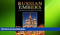 READ book  Russian Embers: A Journey in Search of Home  FREE BOOOK ONLINE