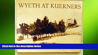 READ book  Wyeth at Kuerners READ ONLINE