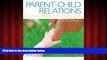 For you Parent-Child Relations: Context, Research, and Application (3rd Edition)