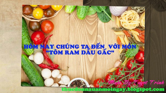 Hướng Dẫn Cách Làm Tôm Ram Dầu Gấc- Make By Tuyet Trinh