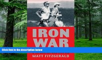 Big Deals  Iron War: Dave Scott, Mark Allen, and the Greatest Race Ever Run  Free Full Read Most