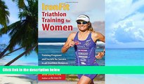 Big Deals  IronFit Triathlon Training for Women: Training Programs and Secrets for Success in all