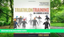 Big Deals  Triathlon Training in 4 Hours a Week: From Beginner to Finish Line in Just 6 Weeks