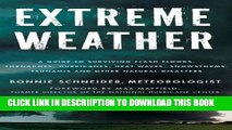 [New] Extreme Weather: A Guide To Surviving Flash Floods, Tornadoes, Hurricanes, Heat Waves,