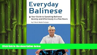 Free [PDF] Downlaod  Everyday Balinese: Your Guide to Speaking Balinese Quickly and Effortlessly