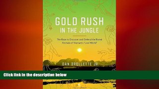 Free [PDF] Downlaod  Gold Rush in the Jungle: The Race to Discover and Defend the Rarest Animals