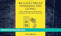 Big Deals  Ba Gua Circle Walking Nei Gong: The Meridian Opening Palms of Ba Gua Zhang  Best Seller