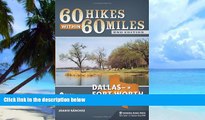 Big Deals  60 Hikes Within 60 Miles: Dallas/Fort Worth: Includes Tarrant, Collin, and Denton