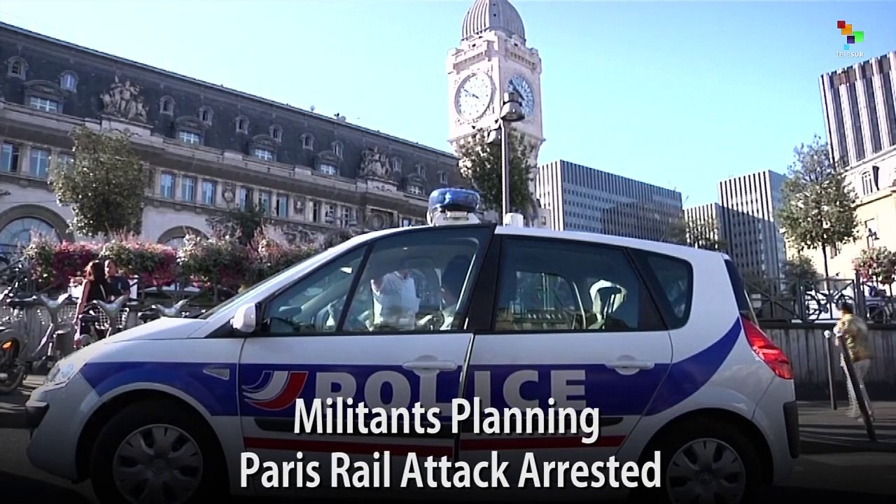 Militants Planning Paris Rail Attack Arrested