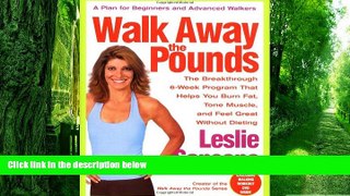 Must Have PDF  Walk Away the Pounds: The Breakthrough 6-Week Program That Helps You Burn Fat, Tone