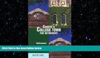 READ book  Choose a College Town for Retirement: Retirement Discoveries for Every Budget (Choose