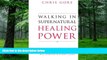 Big Deals  Walking in Supernatural Healing Power  Best Seller Books Best Seller