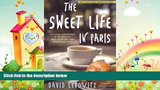 there is  The Sweet Life in Paris: Delicious Adventures in the World s Most Glorious - and