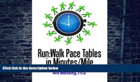 Big Deals  Run:Walk Pace Tables in Minutes/Mile  Free Full Read Best Seller
