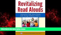 For you Revitalizing Read Alouds: Interactive Talk About Books with Young Children, PreK-2 (Common