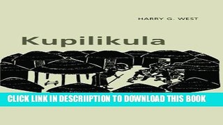 [New] Kupilikula: Governance and the Invisible Realm in Mozambique Exclusive Full Ebook