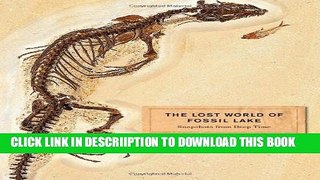 [New] The Lost World of Fossil Lake: Snapshots from Deep Time Exclusive Full Ebook