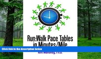 Big Deals  Run:Walk Pace Tables in Minutes/Mile  Free Full Read Most Wanted