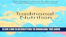 [PDF] Traditional Nutrition: From Weston A. Price to the Blue Zones; Healthy Diets from Around the