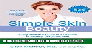 Collection Book Simple Skin Beauty: Every Woman s Guide to a Lifetime of Healthy, Gorgeous Skin