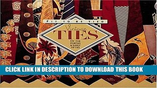 New Book Fit to Be Tied: Vintage Ties of the Forties and Early Fifties (Recollectibles)
