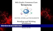 Enjoyed Read The 8th Grade Common Core Science Reading and Writing Workbook