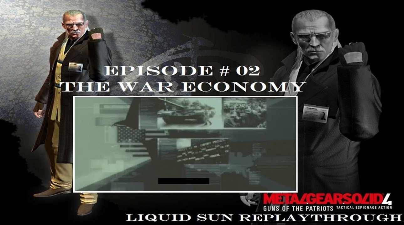 Metal Gear Solid 4 (Act 1) - Liquid Sun RePlaythrough [02/08]