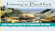 [PDF] Jimmy s Buffet: Food for Feeding Friends and Feeding Frenzies Popular Colection