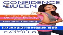 Collection Book Confidence is Queen: The Four Keys to Ultimate Beauty Through Positive Thinking