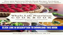 New Book The Whole Life Nutrition Cookbook: Over 300 Delicious Whole Foods Recipes, Including