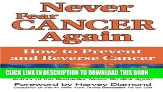 Collection Book Never Fear Cancer Again: How to Prevent and Reverse Cancer (Never Be)