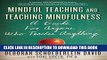 New Book Mindful Teaching and Teaching Mindfulness: A Guide for Anyone Who Teaches Anything