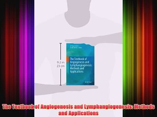 [PDF] The Textbook of Angiogenesis and Lymphangiogenesis: Methods and Applications Popular