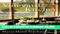[PDF] The Vineyard Kitchen: Menus Inspired by the Seasons (Cookbooks) Full Colection