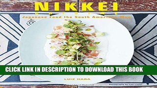 [PDF] Nikkei Cuisine: Japanese Food the South American Way Full Colection