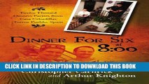 [PDF] Dinner For Six at 8:00: Twelve Themed Dinners Parties from Casa Cebadillas Torrox Pueblo,