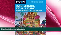 there is  Moon San Miguel de Allende, Guanajuato and the BajÃ­o (Moon Handbooks)