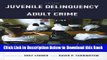 [Reads] From Juvenile Delinquency to Adult Crime: Criminal Careers, Justice Policy, and Prevention