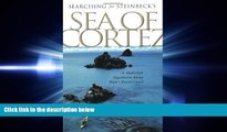 there is  Searching for Steinbeck s Sea of Cortez: A Makeshift Expedition Along Baja s Desert Coast