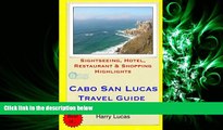 complete  Cabo San Lucas Travel Guide: Sightseeing, Hotel, Restaurant   Shopping Highlights
