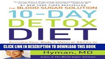 New Book The Blood Sugar Solution 10-Day Detox Diet: Activate Your Body s Natural Ability to Burn
