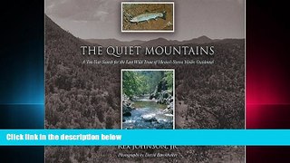 behold  The Quiet Mountains: A Ten-Year Search for the Last Wild Trout of Mexico s Sierra Madre
